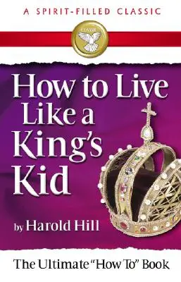 Comment vivre comme un enfant roi - How to Live Like a Kings Kid