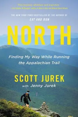 North : Trouver sa voie en parcourant le sentier des Appalaches - North: Finding My Way While Running the Appalachian Trail