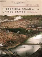 Atlas historique des États-Unis : Avec des cartes originales - Historical Atlas of the United States: With Original Maps