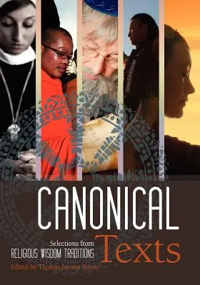 Textes canoniques : Sélection de textes de sagesse religieuse - Canonical Texts: Selections from Religious Wisdom Traditions