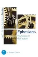 Ephésiens : Votre place dans le plan de Dieu : 8 études pour les groupes et les individus - Ephesians: Your Place in God's Plan: 8 Studies for Groups and Individuals