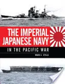 La marine impériale japonaise dans la guerre du Pacifique - The Imperial Japanese Navy in the Pacific War