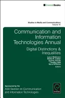 Annuel des technologies de la communication et de l'information : Distinctions et inégalités numériques - Communication and Information Technologies Annual: Digital Distinctions & Inequalities