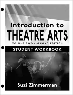 Introduction aux arts du théâtre : Volume 2 - Introduction to Theatre Arts: Volume Two