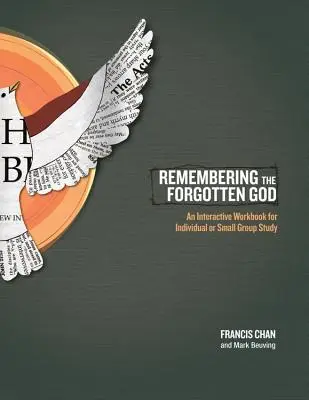 Se souvenir du Dieu oublié : Un cahier d'exercices interactif pour l'étude individuelle ou en petit groupe - Remembering the Forgotten God: An Interactive Workbook for Individual or Small Group Study