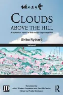 Nuages au-dessus de la colline : Un roman historique de la guerre russo-japonaise, volume 1 - Clouds Above the Hill: A Historical Novel of the Russo-Japanese War, Volume 1