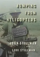 Sauter d'un hélicoptère : Les mémoires du Vietnam - Jumping from Helicopters: A Vietnam Memoir