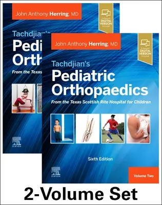 Orthopédie pédiatrique de Tachdjian : From the Texas Scottish Rite Hospital for Children, 6th Edition : 2-Volume Set - Tachdjian's Pediatric Orthopaedics: From the Texas Scottish Rite Hospital for Children, 6th Edition: 2-Volume Set