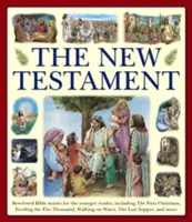 Le Nouveau Testament : Les histoires bibliques les plus populaires pour les jeunes lecteurs, y compris le premier Noël, le repas des cinq mille, la marche sur la montagne, etc. - The New Testament: Best-Loved Bible Stories for the Younger Reader, Including the First Christmas, Feeding the Five Thousand, Walking on