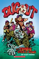 Dugout : Le Zombie vole à la maison : Un roman graphique - Dugout: The Zombie Steals Home: A Graphic Novel