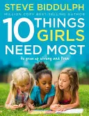 10 choses dont les filles ont le plus besoin pour grandir fortes et libres - 10 Things Girls Need Most - To Grow Up Strong and Free