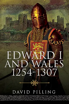 Édouard Ier et le Pays de Galles, 1254-1307 - Edward I and Wales, 1254-1307