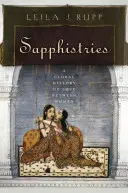 Sapphistries : Une histoire mondiale de l'amour entre femmes - Sapphistries: A Global History of Love Between Women