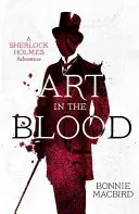 L'art dans le sang (Une aventure de Sherlock Holmes, Livre 1) - Art in the Blood (a Sherlock Holmes Adventure, Book 1)