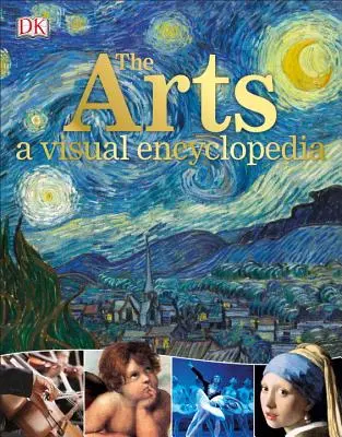 Les Arts : Une encyclopédie visuelle - The Arts: A Visual Encyclopedia
