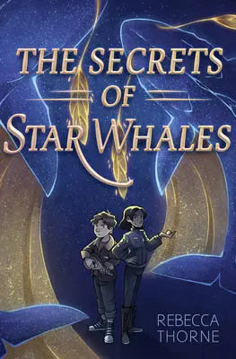 Les secrets des baleines des étoiles - The Secrets of Star Whales