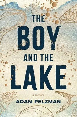 Le garçon et le lac - The Boy and the Lake