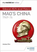 Mes notes de révision : Histoire Edexcel AS/A-level : La Chine de Mao, 1949-76 - My Revision Notes: Edexcel AS/A-level History: Mao's China, 1949-76