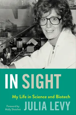 En vue : Ma vie dans la science et la biotechnologie - In Sight: My Life in Science and Biotech