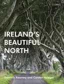 Le beau nord de l'Irlande - Ireland's Beautiful North