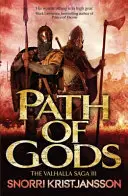 Le chemin des dieux - La saga du Valhalla Livre III - Path of Gods - The Valhalla Saga Book III