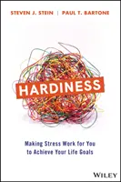 La rusticité : Le stress au service de la réalisation des objectifs de vie - Hardiness: Making Stress Work for You to Achieve Your Life Goals