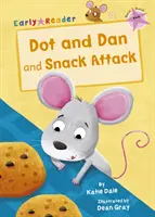 Dot et Dan et Snack Attack (Early Reader) - Dot and Dan and Snack Attack (Early Reader)