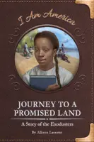 Voyage vers une terre promise : L'histoire des exodermes - Journey to a Promised Land: A Story of the Exodusters