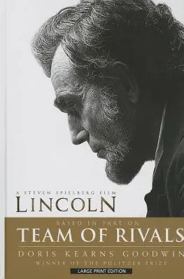 L'équipe des rivaux : Le génie politique d'Abraham Lincoln - Team of Rivals: The Political Genius of Abraham Lincoln