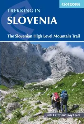 Trekking en Slovénie : L'itinéraire slovène de haute montagne - Trekking in Slovenia: The Slovene High Level Route