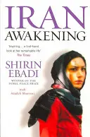 L'éveil de l'Iran - Des mémoires de révolution et d'espoir - Iran Awakening - A memoir of revolution and hope