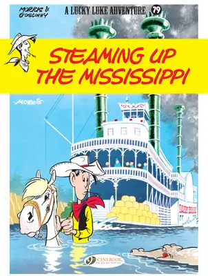 À toute vapeur sur le Mississippi : Lucky Luke - Steaming Up the Mississippi: Lucky Luke