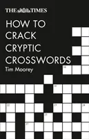 The Times How to Crack Cryptic Crosswords (en anglais) - The Times How to Crack Cryptic Crosswords