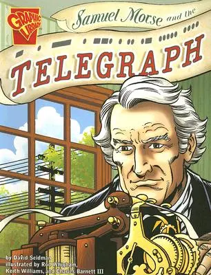 Samuel Morse et le télégraphe - Samuel Morse and the Telegraph