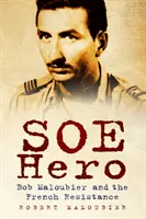 Héros du SOE : Bob Maloubier et la Résistance française - SOE Hero: Bob Maloubier and the French Resistance