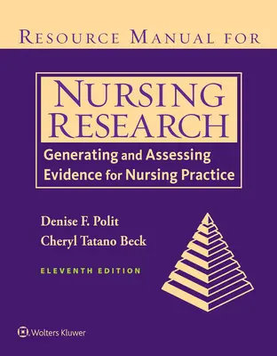 Manuel de ressources pour la recherche en soins infirmiers : Générer et évaluer des preuves pour la pratique infirmière - Resource Manual for Nursing Research: Generating and Assessing Evidence for Nursing Practice