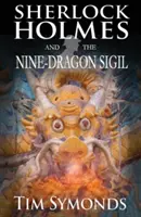 Sherlock Holmes et le sigil des neuf dragons - Sherlock Holmes and The Nine-Dragon Sigil