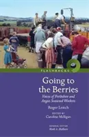 Going to the Berries - Voix des travailleurs saisonniers du Perthshire et de l'Angus - Going to the Berries - Voices of Perthshire and Angus Seasonal Workers