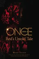 Il était une fois - L'histoire inédite de Red - Once Upon a Time - Red's Untold Tale