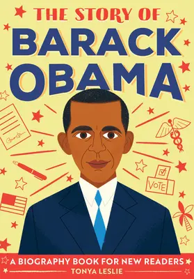 L'histoire de Barack Obama : Une biographie pour les nouveaux lecteurs - The Story of Barack Obama: A Biography Book for New Readers