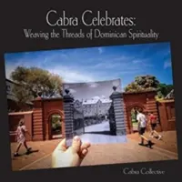 Cabra célèbre : Tisser les fils de la spiritualité dominicaine - Cabra Celebrates: Weaving the Threads of Dominican Spirituality