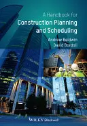 Manuel de planification et d'ordonnancement de la construction - A Handbook for Construction Planning and Scheduling