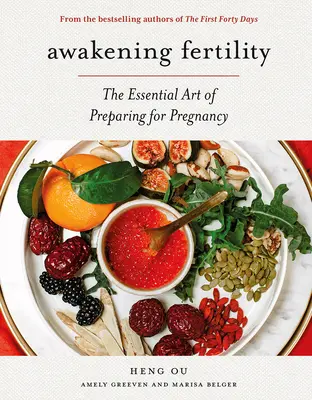 L'éveil de la fertilité : L'art essentiel de la préparation à la grossesse par les auteurs des quarante premiers jours - Awakening Fertility: The Essential Art of Preparing for Pregnancy by the Authors of the First Forty Days