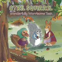 Cyril Squirrel et la tâche merveilleusement inquiétante - Cyril Squirrel and the Wonderfully Worrisome Task