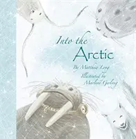 Dans l'Arctique - Into the Arctic