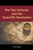 Les deux cultures et la révolution scientifique - The Two Cultures and the Scientific Revolution