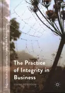 La pratique de l'intégrité dans les affaires - The Practice of Integrity in Business