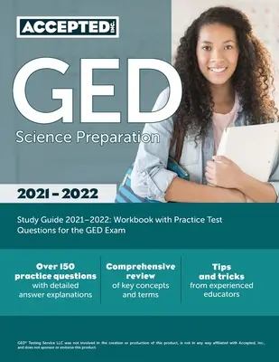 GED Science Preparation Study Guide 2021-2022 : Workbook with Practice Test Questions for the GED Exam - GED Science Preparation Study Guide 2021-2022: Workbook with Practice Test Questions for the GED Exam