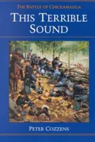 Ce son terrible : La bataille de Chickamauga - This Terrible Sound: The Battle of Chickamauga