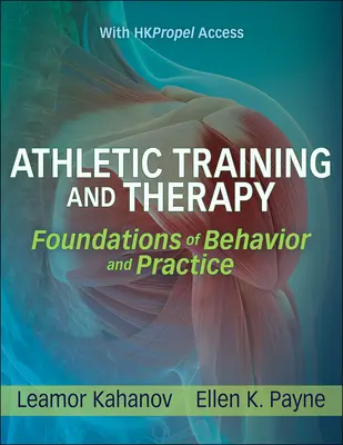 Entraînement et thérapie athlétiques - Fondements du comportement et de la pratique - Athletic Training and Therapy - Foundations of Behavior and Practice